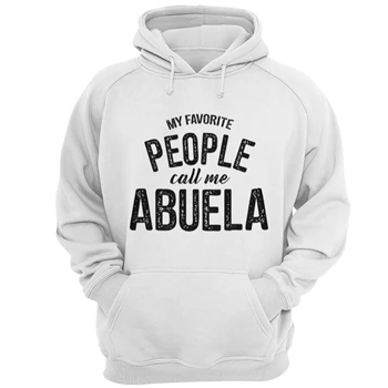 My Favorite People Call Me Abuela Tee,  Funny Mothers Day Design Unisex Heavy Blend Hooded Sweatshirt