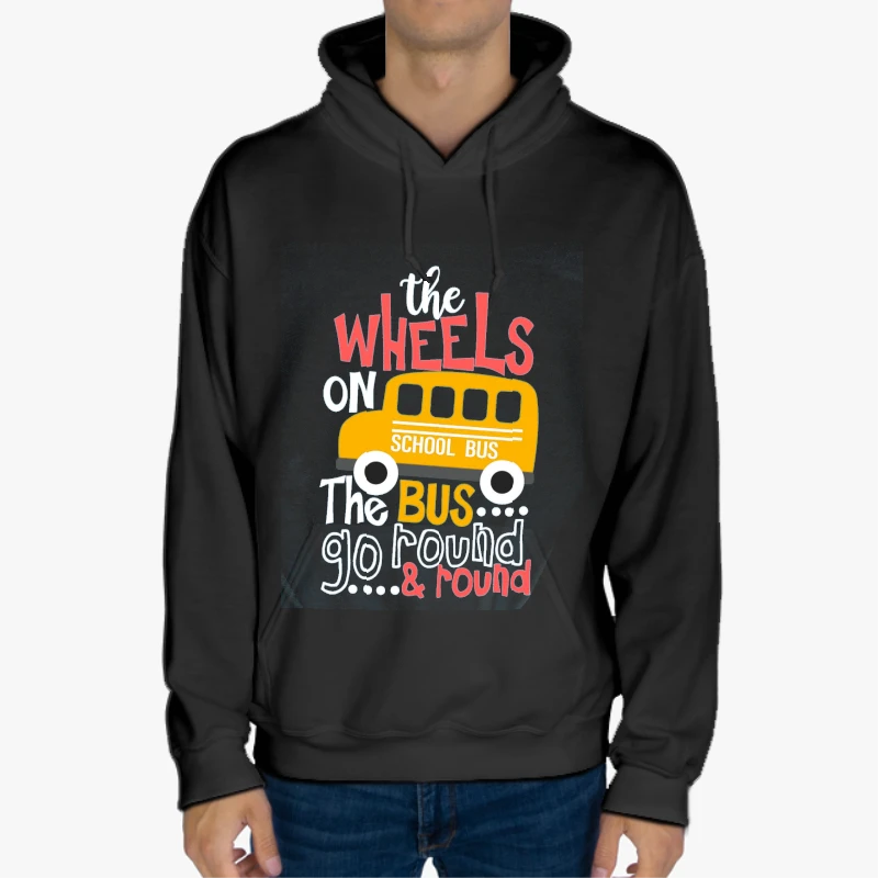 The WHEELS On The BUS, go back to school,School bus, school kids, Cute kids,School,First day of school-Black - Unisex Heavy Blend Hooded Sweatshirt