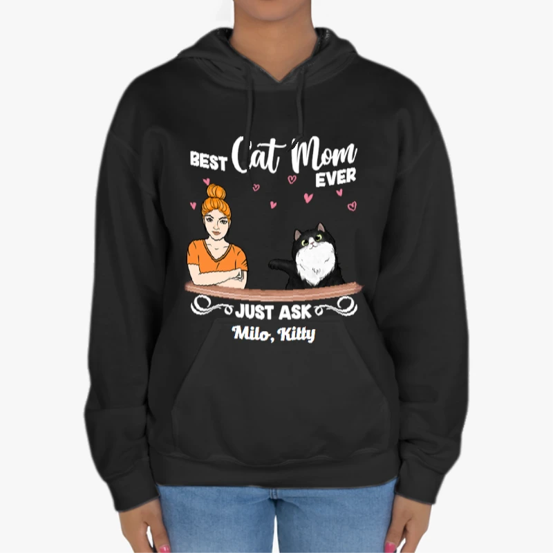 Customized Bet Cat Mom Ever, Personalized Best Cat Mom Design-Black - Unisex Heavy Blend Hooded Sweatshirt