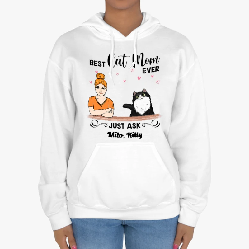 Customized Bet Cat Mom Ever, Personalized Best Cat Mom Design-White - Unisex Heavy Blend Hooded Sweatshirt