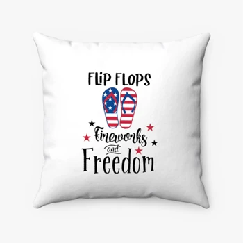 Flip Flops Fireworks And Freedom Design 4th Of July Design Pollow, Independence Day Graphic Pillows, Fourth Of July Gift Pollow, Patriotic Gift Pillows,  God Bless America Spun Polyester Square Pillow