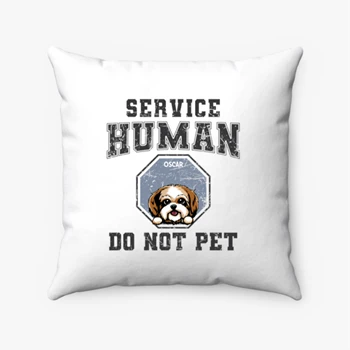 Personalized Service Human Do Not Pet Pollow, Customized Sarcastic Dog Design Pillows, Funny Dog Design Spun Polyester Square Pillow