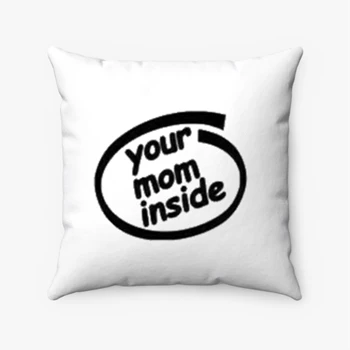 Your mom inside Pollow, fun mom design Pillows,  funny mom clipart Spun Polyester Square Pillow