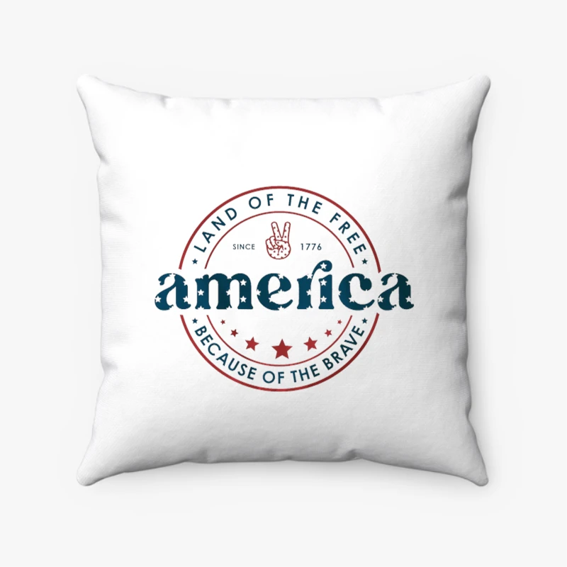 America Land Of The Free Because Of The Brave, 4th of July, Fourth of July, Patriotic, Independence Day, Sublimation- - Spun Polyester Square Pillow