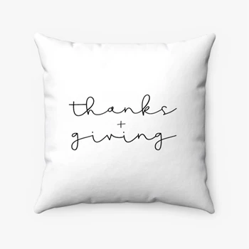 Thanks Plus Giving Pollow, Thanks Giving Pillows, Fall Pollow, Happy Thanksgiving Pillows,  Cute Fall Spun Polyester Square Pillow