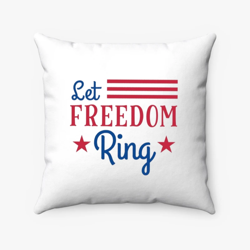 Let Freedom Ring, 4th Of July, Independence Day, Fourth Of July, American Flag, America Freedom- - Spun Polyester Square Pillow