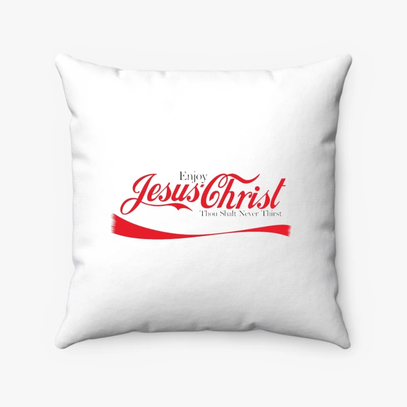 Jesus Christ  - Thou Shalt Never Thirst -Jesus Gift - Religious  - Religious Gift - Christian Gift - Christian- - Spun Polyester Square Pillow