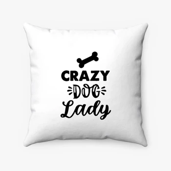 Crazy Dog Lady Design Ladies Black Spun Polyester Square Pillow