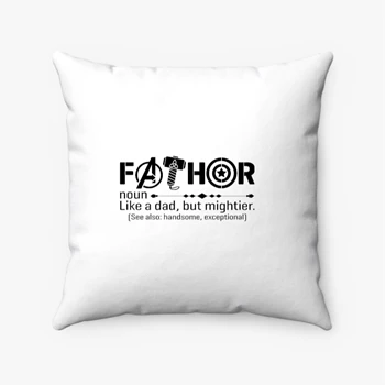 Fathor Design Pollow, Like Dad Just Way Mightier Pillows, Father Avengers Pollow, Father Is A Superhero Pillows, Father Strong like Thor Pollow, Thor Dad papa Spun Polyester Square Pillow