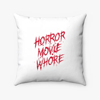 Mens Horror Movie Whore Pollow,   Funny Sarcastic Scary Movie Lovers Graphic Spun Polyester Square Pillow