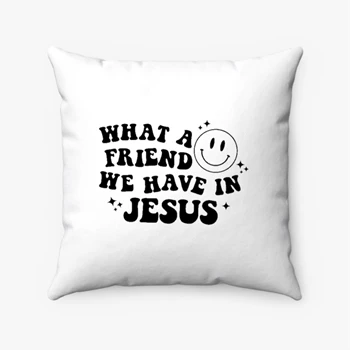 What a friend we have in Jesus Pollow, Worship song Pillows, Motivational Pollow, Inspirational Pillows,  Christian Faith Spun Polyester Square Pillow
