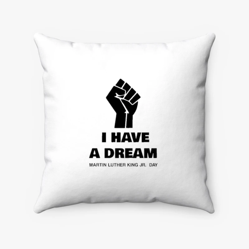 Martin Luther King JR. Day, - I have a dream- - Spun Polyester Square Pillow