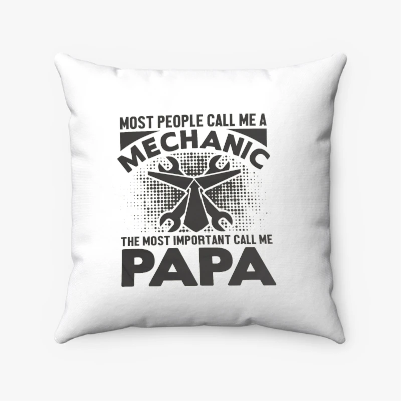 My dad is a Mechanic,PaPa Is My Favorite,Mechanic Design- - Spun Polyester Square Pillow