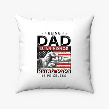 Fathers Day Design For Dad Pollow,  An Honor Being Papa Is Priceless Graphic Design Gift Spun Polyester Square Pillow