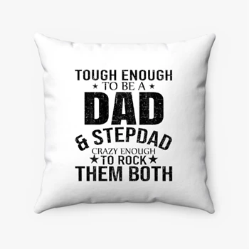 Dad And Stepdad Fathers Day stepdad step dad Gift Spun Polyester Square Pillow