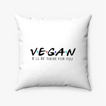 Vegan Pollow, Vegetarian Pillows, funny vegan Pollow, vegan gift Pillows, vegan Pollow, vegetarian gif Pillows,  cute gift for vegan friends Spun Polyester Square Pillow
