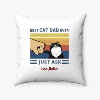 Customized Best Cat Dad Ever Design,Funny Pet Design Personalization Pillows
