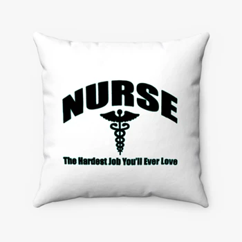 Nurse Clipart Pollow, Nursing The Hardest Job You Will Ever Love Pillows,  RN LPN CNA Hospital Graphic Spun Polyester Square Pillow