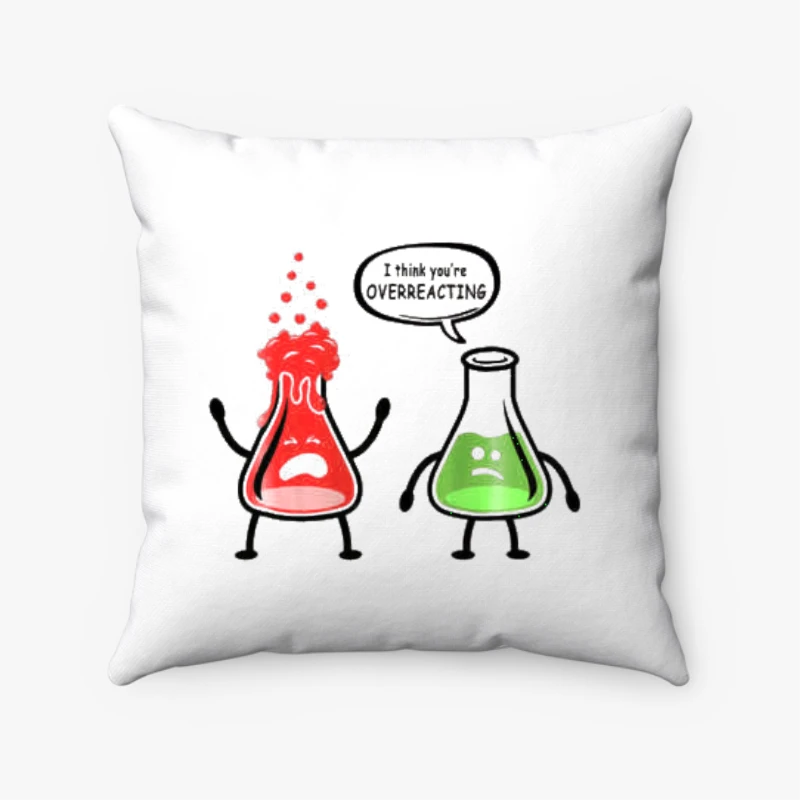 Funny Science clipart, I  think it is Overreacting Design, Nerd you're Chemistry think Graphic- - Spun Polyester Square Pillow