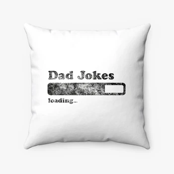 Dad Jokes Loading Clipart Pollow, Funny Fathers Day Papa Novelty Graphic Pillows, Dad Jokes Loading Design Spun Polyester Square Pillow