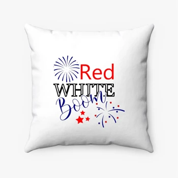 Red White Boom Pollow, 4th Of July Pillows, Independence Day Pollow, Fourth Of July Pillows, Patriotic Pollow, God Bless America Pillows,  American Flag Spun Polyester Square Pillow