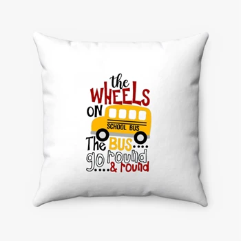 The WHEELS On The BUS Pollow, go back to school Pillows, School bus Pollow, school kids Pillows, Cute kids Pollow, School Pillows, First day of school Spun Polyester Square Pillow