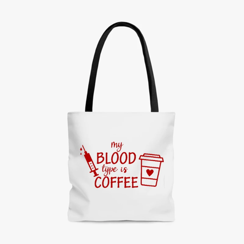 Blood Type Coffee clipart,Nurse Medical Funny Design, Funny Nursing Graphic- - AOP Tote Bag