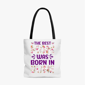 The Best Mon Was Born in June Bag, Mom design Tole Bag, Mon Gift AOP Tote Bag