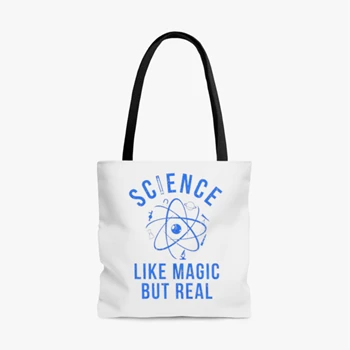Science Like Magic But Real Bag,  Funny Nerdy Teacher AOP Tote Bag