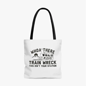 Who are there Bag,  Train wreck this is not your station Design AOP Tote Bag