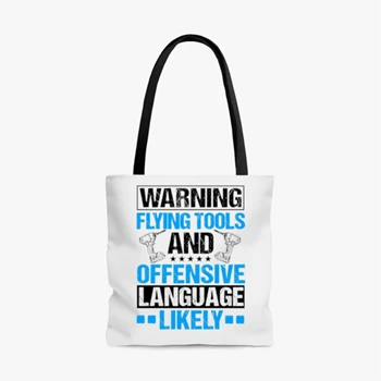 Warning Flying Tools And Offensive Language Likely clipart Bag, Roof Mechanic Design Tole Bag, Roofing Carpenter Gift Handbag, Construction Bag,  Roofing Tools Graphic AOP Tote Bag