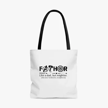 Fathor Design Bag, Like Dad Just Way Mightier Tole Bag, Father Avengers Handbag, Father Is A Superhero Bag, Father Strong like Thor Tole Bag, Thor Dad papa AOP Tote Bag
