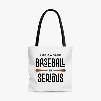 Life Is A Game Baseball Is Serious, Baseball Player Design, Baseball Coach Gift, Funny Baseball Design Bags