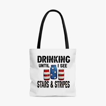 Drinking Until I See Stars and Stripes Design Bag, Fourth Of July Graphic Tole Bag, Patriotic Graphic Handbag, Independence Day Clipart Bag, Patriotic Family Graphic Tole Bag, Memorial Day AOP Tote Bag