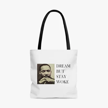 Dream Dr Martin Luther King Bag,  Dream But Stay Woke AOP Tote Bag
