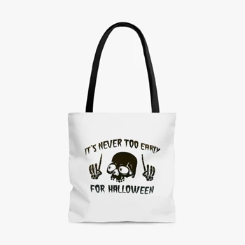 Skull Halloween Bag, It's Never Too Early For Halloween Goth Halloween AOP Tote Bag