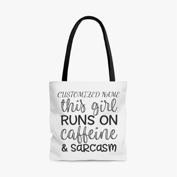 This Girl Runs On Caffeine and Sarcasm Bag, Customized Sarcastic Tole Bag,  Funny Gift AOP Tote Bag