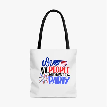 We The People Who Want Party Bag, 4th Of July Tole Bag, Independence Day Handbag, American Flag Bag, Fourth of July Tole Bag, USA Handbag, America Bag, Freedom USA Tole Bag,   AOP Tote Bag