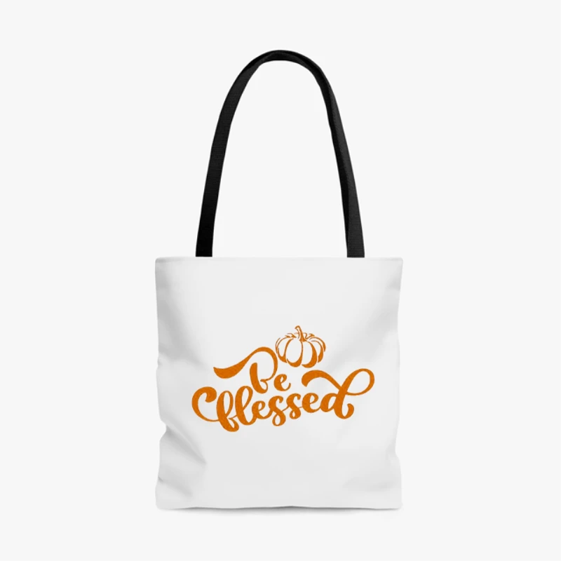 Be Thankful,Be Blessed,Thanksgiving,Pumpkin,harvest, Spooky season Fall- - AOP Tote Bag