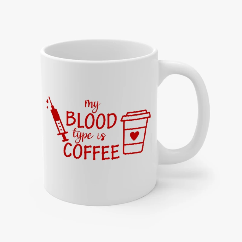 Blood Type Coffee clipart,Nurse Medical Funny Design, Funny Nursing Graphic- - Ceramic Coffee Cup, 11oz