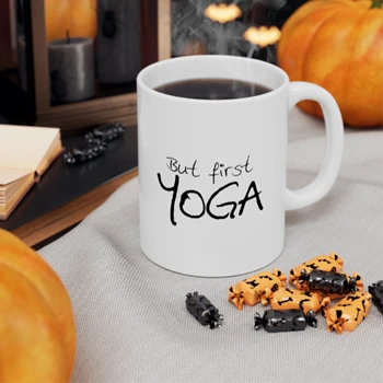 but first yoga yoga Coffee Cup, yoga Ceramic Cup, yoga Cup, Yoga Top meditation Coffee Cup, Yoga Namaste Ceramic Cup,  yoga gifts gifts for yoga yoga clothing Ceramic Coffee Cup, 11oz