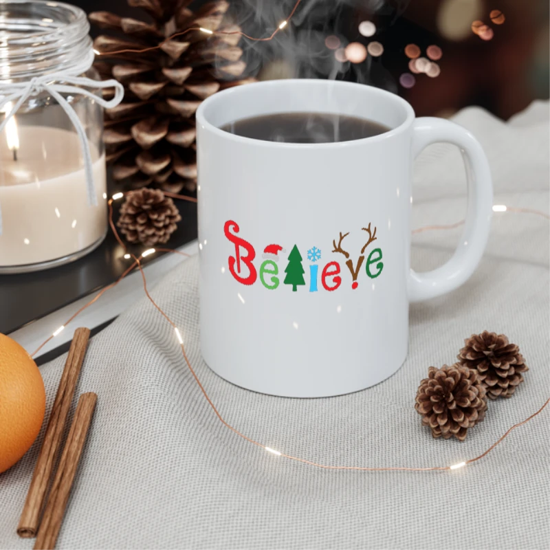 Believe Christmas, Christmas, Christmas Family,Believe,Christmas Gift, Holiday Gift.Christmas,Matching- - Ceramic Coffee Cup, 11oz