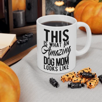 This is What an Amazing Dog Mom Looks Like Coffee Cup,  Funy Mothers Day Ceramic Coffee Cup, 11oz