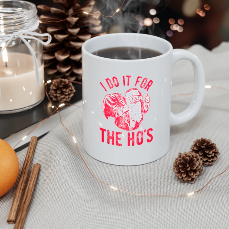 I do it for the ho, christmas clipart, christmas design- - Ceramic Coffee Cup, 11oz