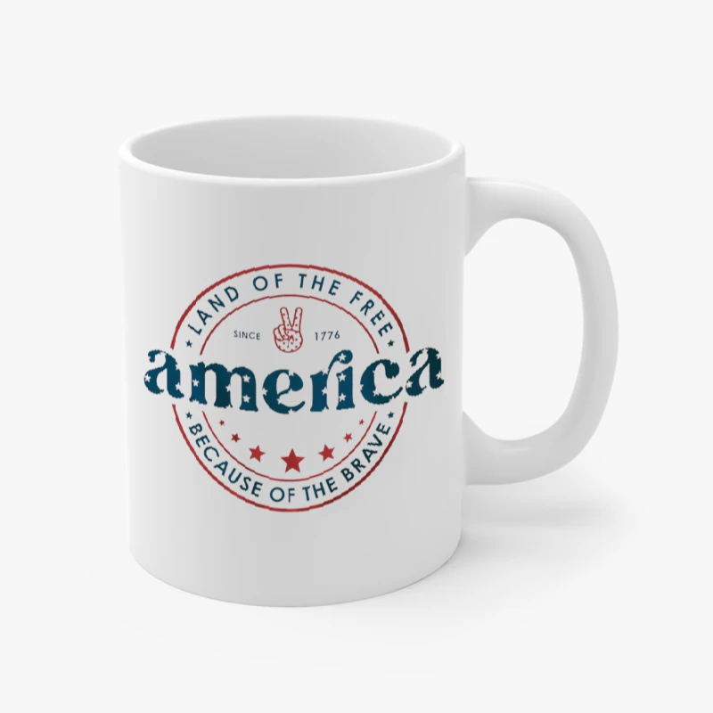 America Land Of The Free Because Of The Brave, 4th of July, Fourth of July, Patriotic, Independence Day, Sublimation- - Ceramic Coffee Cup, 11oz
