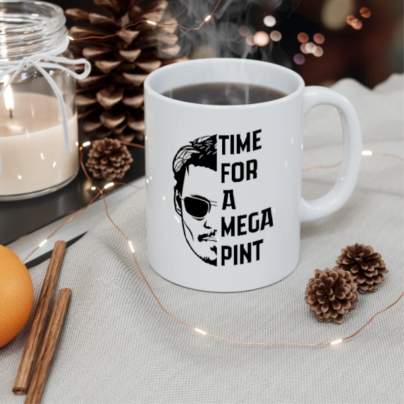 Time For a Mega Pint  / Johnny Depp / Justice for Johnny Depp / Sarcastic  / Wine Lover- - Ceramic Coffee Cup, 11oz