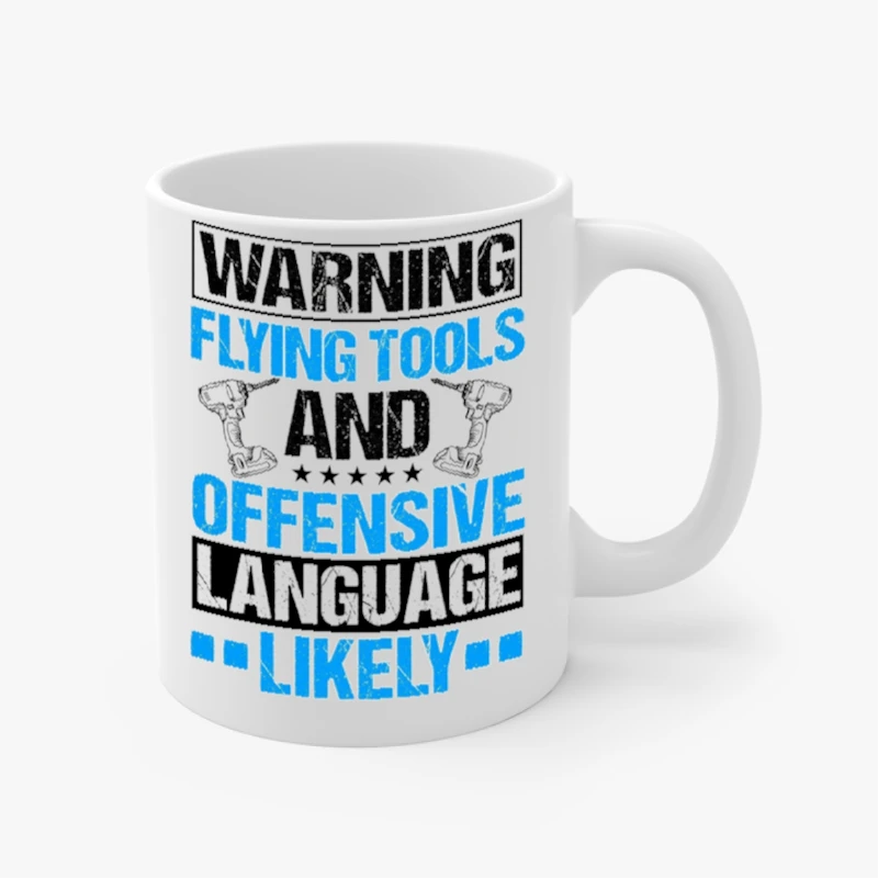 Warning Flying Tools And Offensive Language Likely clipart,Roof Mechanic Design, Roofing Carpenter Gift, Construction, Roofing Tools Graphic- - Ceramic Coffee Cup, 11oz