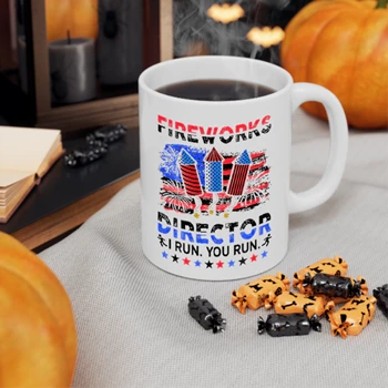 Fireworks Director I Run You Run Coffee Cup, Fireworks Director Ceramic Cup, 4th Of July Cup, Independence Day Coffee Cup, Firecracker Ceramic Cup,  Patriotic Ceramic Coffee Cup, 11oz