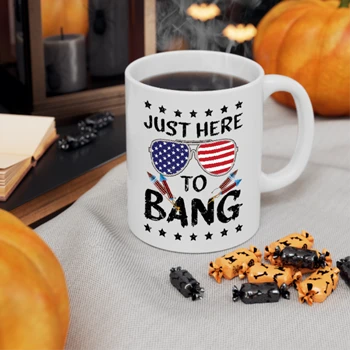 4th Of July Coffee Cup, 4th Of July Gift Ceramic Cup, Independence Day Cup,  Funny 4th Of July I'm Just Here To Bang Usa Flag Sunglasses Ceramic Coffee Cup, 11oz
