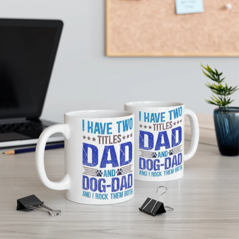 Dog Lover Dad, Funny Puppy Father Quote Fathers Day Saying- - Ceramic Coffee Cup, 11oz
